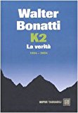 K2. La verità. 1954-2004