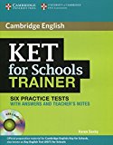 KET for school trainer. Practice tests with answers. Con CD Audio. Per le Scuole superiori