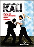 Kali. L’arte del combattimento totale filippino