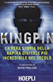 Kingpin. La vera storia della rapina digitale più incredibile del secolo