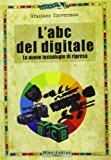 L’ABC del digitale. Le nuove tecnologie di ripresa