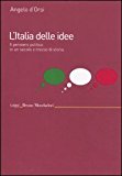 L'Italia delle idee. Il pensiero politico in un secolo e mezzo di storia