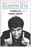 La Bibbia ha (quasi) sempre ragione