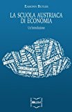 La Scuola austriaca di economia: Un'introduzione