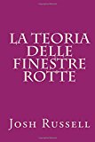 La Teoria Delle Finestre Rotte