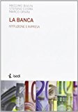 La banca. Istituzione e impresa