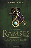 La battaglia di Qadesh. Il romanzo di Ramses: 3