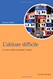 L'abitare difficile. La casa in Italia tra desideri e risorse