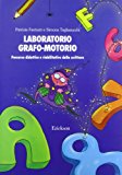 Laboratorio grafo-motorio. Percorso didattico e riabilitativo della scrittura