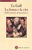 La borsa e la vita. Dall’usuraio al banchiere