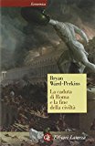 La caduta di Roma e la fine della civiltà