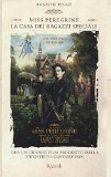 La casa dei ragazzi speciali. Miss Peregrine