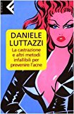 La castrazione e altri metodi infallibili per prevenire l'acne