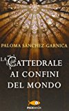 La cattedrale ai confini del mondo