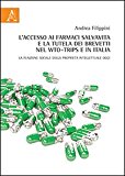 L’accesso ai farmaci salvavita e la tutela dei brevetti nel WTO-TRIPs e in Italia. La funzione sociale della proprietà intellettuale oggi