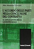 L’accordo delle parti nella conclusione del contratto. Le applicazioni della giurisprudenza: 1