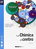 La chimica al centro. Con Extrakit-Openbook. Con e-book. Con espansione online. Per le Scuole superiori