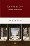 La città di Dio. Storia di San Benedetto