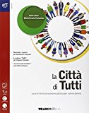 La città di tutti. Con Extrakit-Openbook. Con e-book. Con espansione online. Per le Scuole superiori