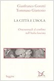 La città e l’isola. Omosessuali al confino nell’Italia fascista