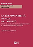 La colpa penale del medico. Lettura guidata alla giurisprudenza e alle questioni più recenti