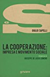 La cooperazione. Impresa e movimento sociale