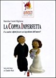 La coppia imperfetta. E se anche i difetti fossero ingredienti dell'amore?