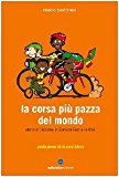 La corsa più pazza del mondo. Storie di ciclismo in Burkina Faso e in Mali