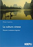 La cultura cinese. Manuale di mediazione linguistica