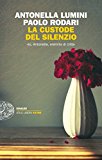 La custode del silenzio. «Io, Antonella, eremita di città»