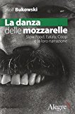 La danza delle mozzarelle. Slow food, Eataly, Coop e la loro narrazione