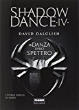 La danza dello spettro. Shadowdance: 4