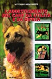 L'addestramento del cane da utilità e da difesa