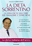 La dieta Sorrentino. La vera dieta salutare per dimagrire e stare bene