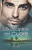 La disciplina del cuore: Volume 1