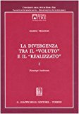 La divergenza tra il «voluto» e il «realizzato»: 1