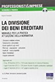 La divisione dei beni ereditari. Con CD-ROM