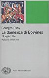 La domenica di Bouvines. 27 luglio 1214