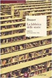 La fabbrica delle storie. Diritto, letteratura, vita