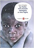 La fame nel mondo spiegata a mio figlio