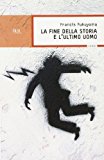 La fine della storia e l'ultimo uomo