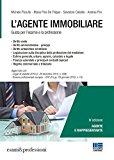 L’agente immobiliare. Guida per l’esame e la professione