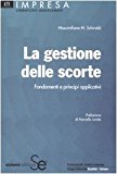 La gestione delle scorte. Fondamenti e principi applicativi