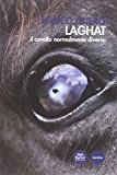 Laghat. Il cavallo normalmente diverso