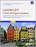 Lagom Latt. Corso di lingua svedese. Livelli A1-A2 del quadro comune europeo di riferimento per le lingue. Con CD Audio formato MP3. Con DVD-ROM