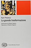 La grande trasformazione. Le origini economiche e politiche della nostra epoca