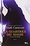 La guaritrice dei maghi. La saga dei maghi