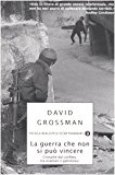 La guerra che non si può vincere. Cronache dal conflitto tra israeliani e palestinesi