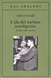 L'ala del turbine intelligente. Scritti sulla musica