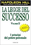 La legge del successo. Lezione 1: I princìpi del potere personale: 2